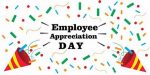 Employee Appreciation Day – Friday, March 1, 2024